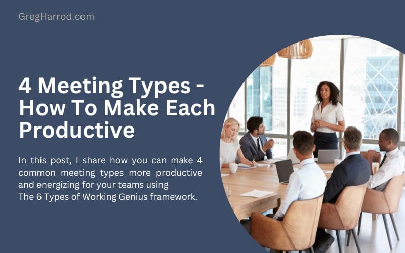 4 Meeting Types - How To Make Each Productive