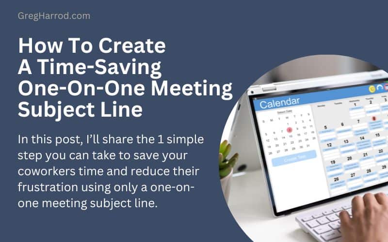 How To Create A Time-Saving One-On-One Meeting Subject Line