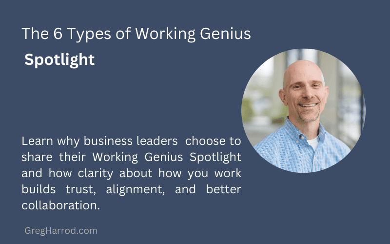 Why You Want to Be In The Working Genius Spotlight