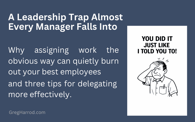 A Leadership Trap Almost Every Manager Falls Into
