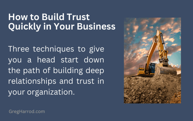 How to Build Trust Quickly in Your Business - Greg Harrod