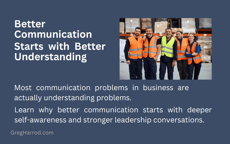 Better Communication Starts with Better Understanding