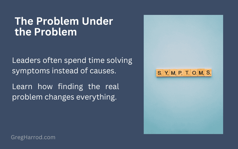 The Problem Under the Problem