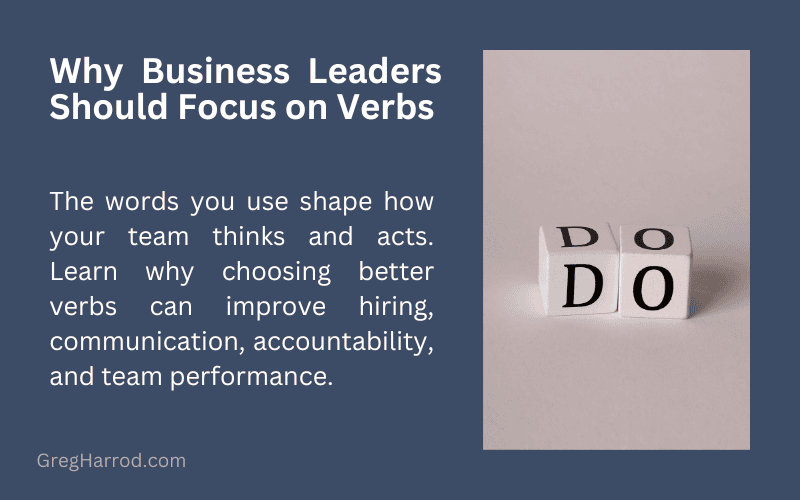 Why Business Leaders Should Focus on Verbs
